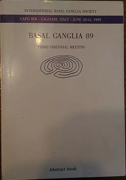 Basal Ganglia 89 - Capo Boi - Cagliari, 10-13 giugno 1989, Abstract