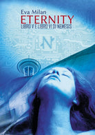 Eternity. Libro V e Libro VI di Nemesis. di Eva Milan, 2018, Youcanprint