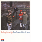 Iron towns Citt di ferro di Anthony Cartwright