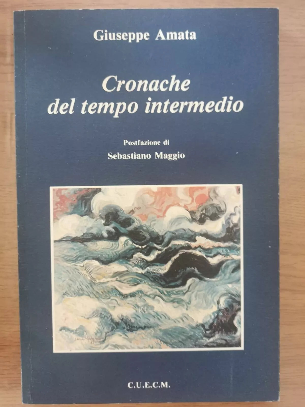 Cronache del tempo intermedio - G. Amata - C.U.E.C.M. - 1992 - AR