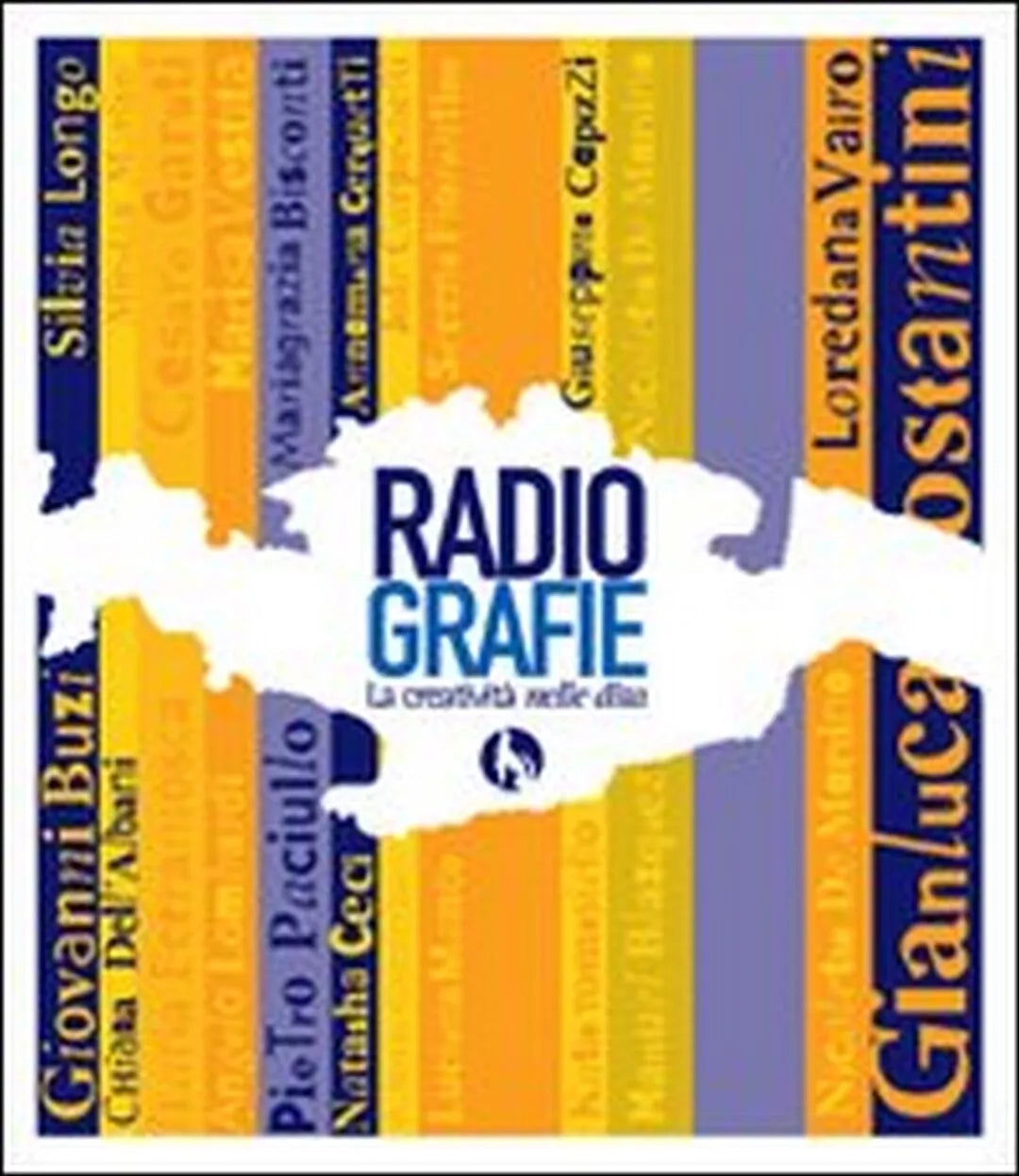 RadioGrafie. La creativita nelle dita di O. Piliego, A. Rosato, M. Marino, 201