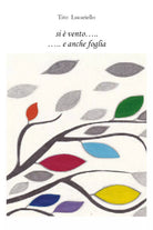 Si e vento... e anche foglia di Tito Lucariello, 2019, Youcanprint