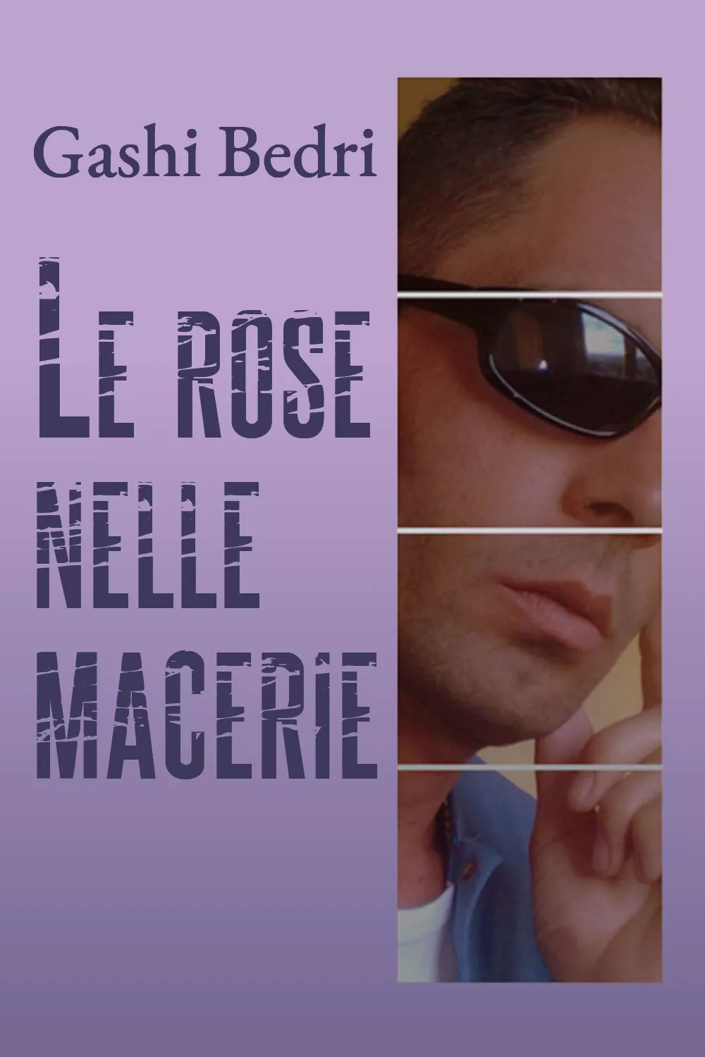 Le rose nelle macerie di Gashi Bedri, 2020, Youcanprint