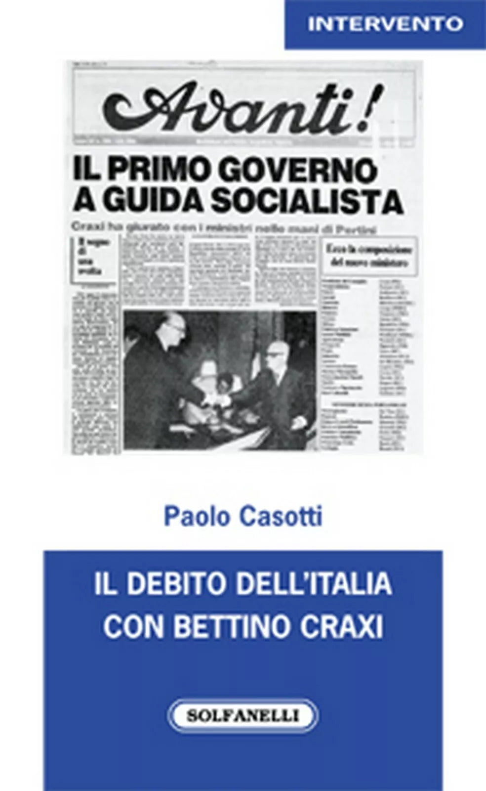 IL DEBITO DELL’ITALIA CON BETTINO CRAXI di Paolo Casotti, Solfanelli Edizioni