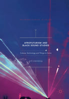 Afrofuturism and Black Sound Studies