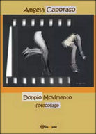 Doppio movimento di Angela Caporaso, 2014, Youcanprint