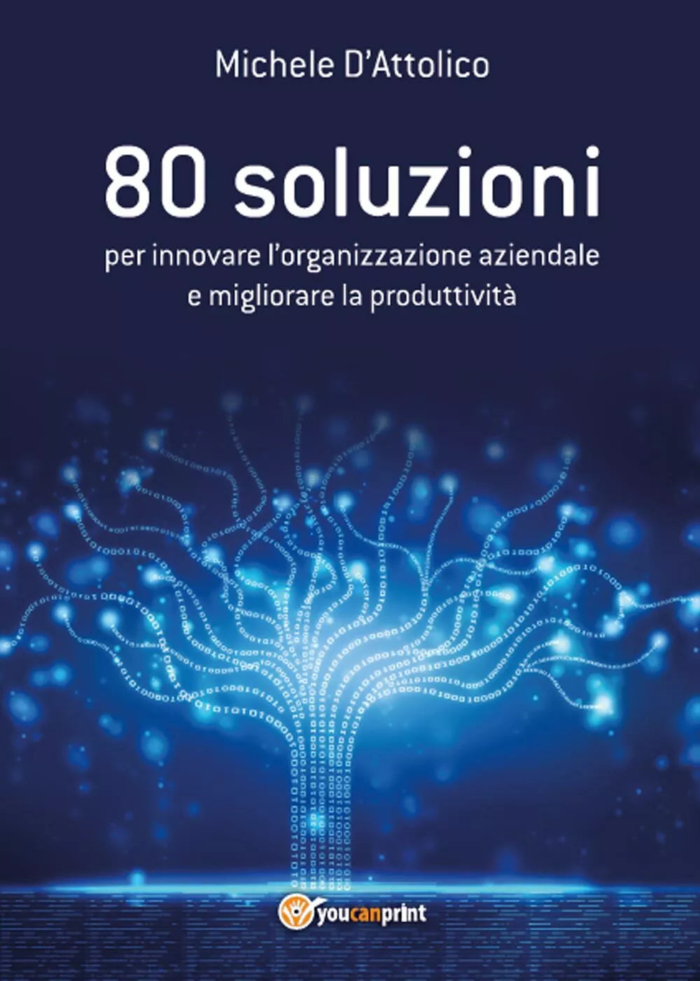 80 soluzioni per innovare l’organizzazione aziendale e migliorare la produttivit