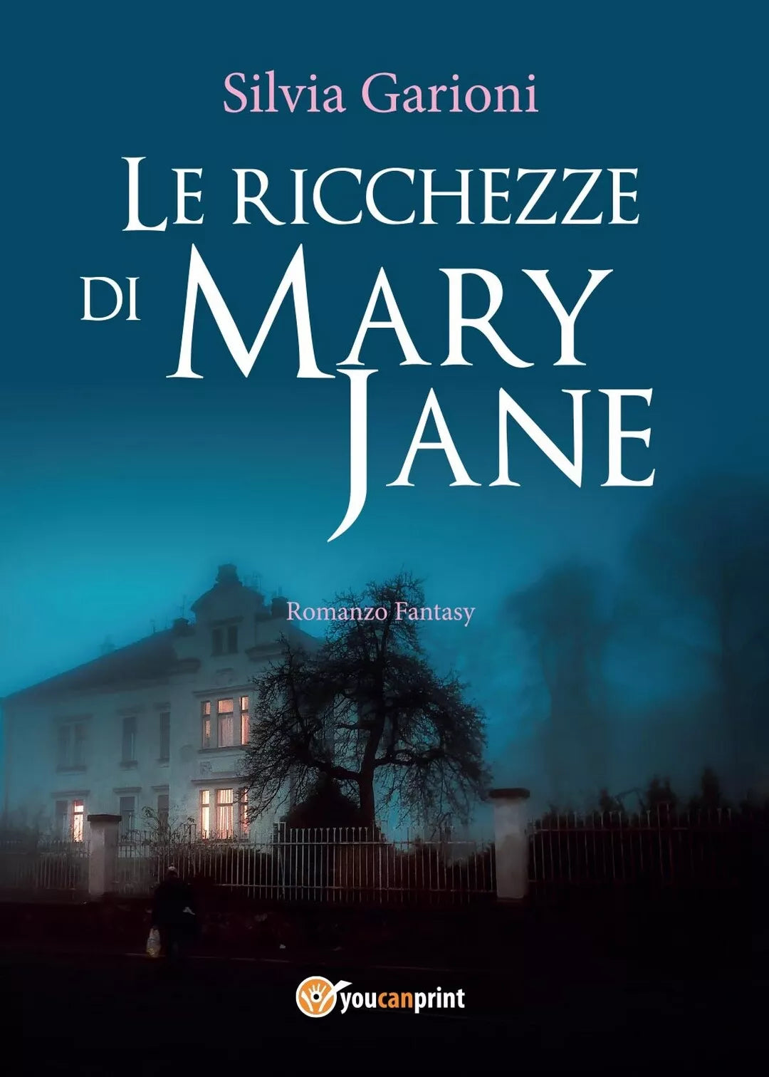 Le ricchezze di Mary Jane di Silvia Garioni, 2017, Youcanprint