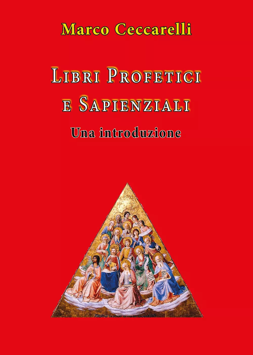Libri profetici e sapienziali. Una introduzione di Marco Ceccarelli, 2021, You