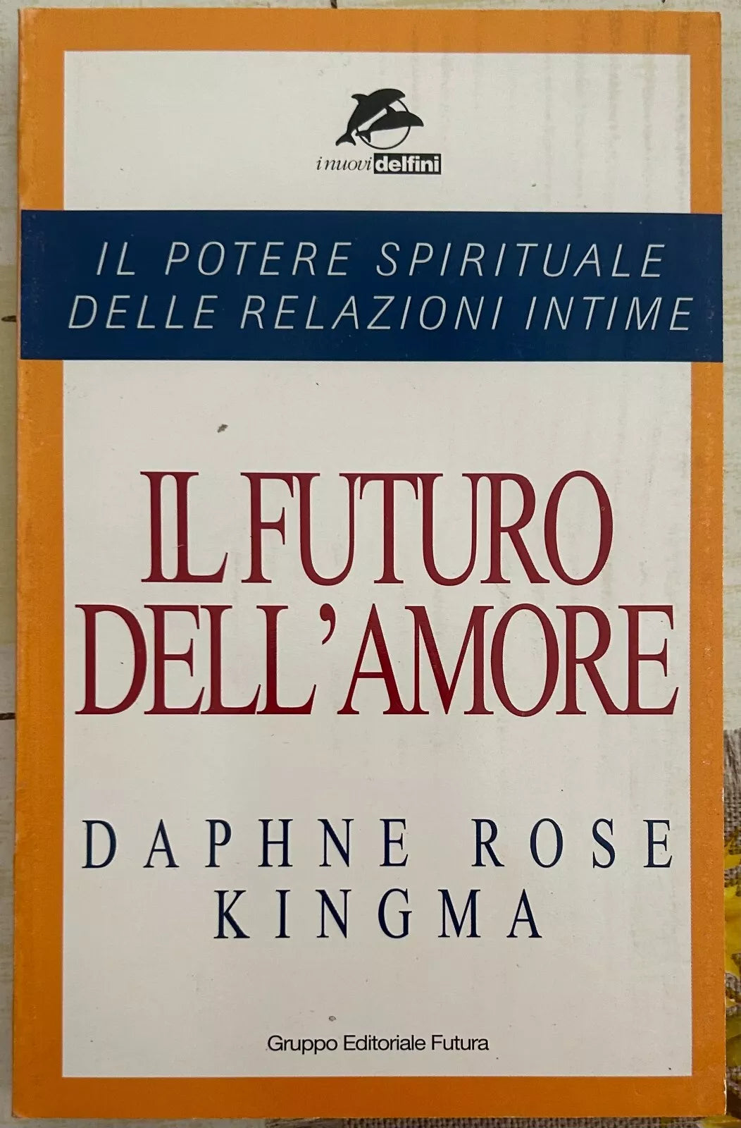 Il futuro dell amore di Daphne Rose Kingma