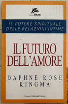 Il futuro dell amore di Daphne Rose Kingma