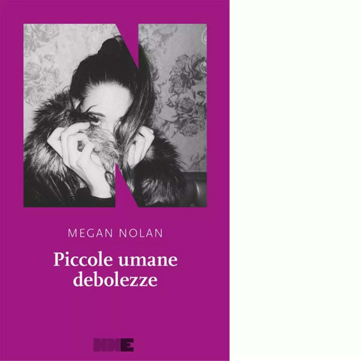 Piccole umane debolezze di Megan Nolan