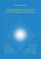 The Business Coach - Psicologia della comunicazione e tecniche di vendita - ER