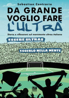 Da grande voglio fare l ultr