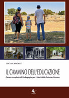 Il cammino dell’educazione. Corso completo per il Liceo delle Scienze Umane di