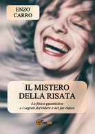 Il mistero della risata. La fisica quantistica e i segreti del ridere e del far