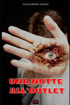 Una notte all’outlet di Alessandro Girola, 2021, Indipendently Published