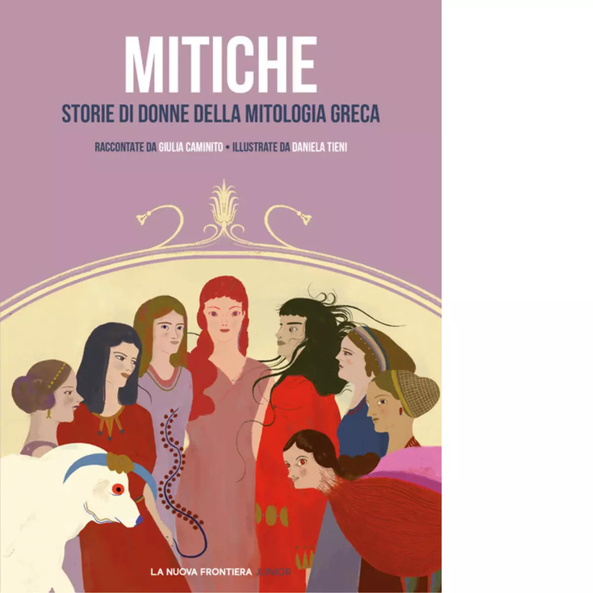 Mitiche Storie di donne della mitologia greca di Giulia Caminito