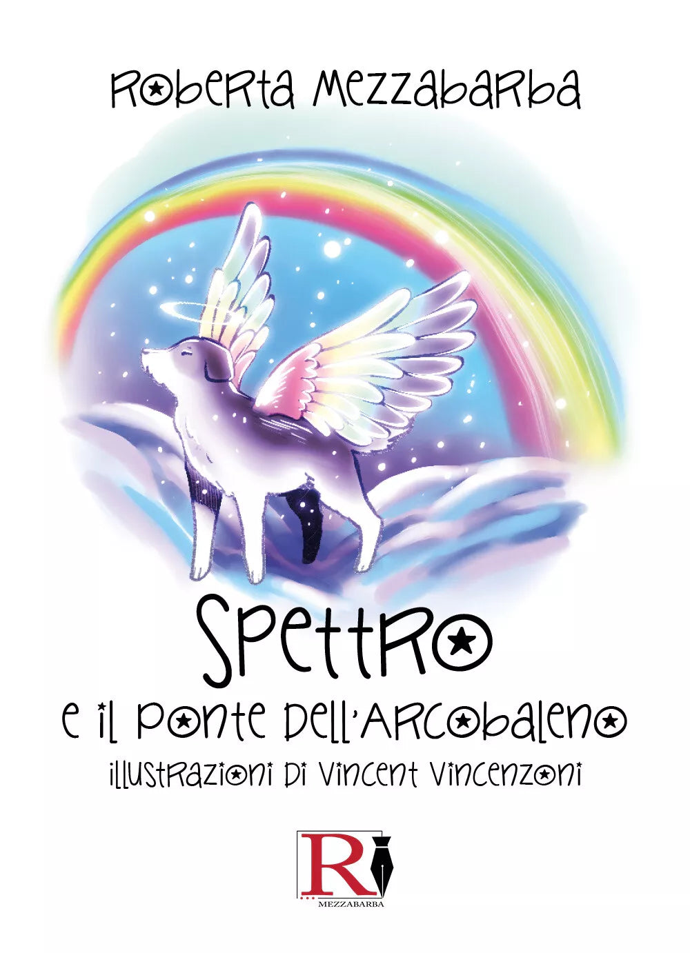 Spettro e il Ponte dell’Arcobaleno di Roberta Mezzabarba, 2021, Youcanprint