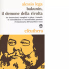 BAKUNIN di LEGA ALESSIO