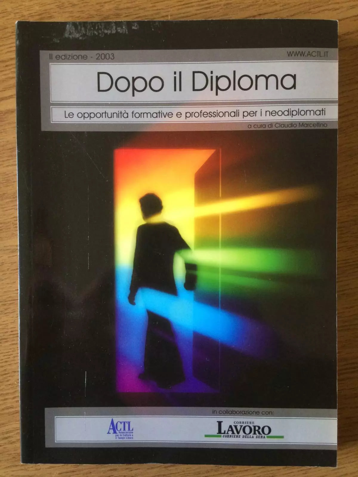 Dopo il diploma - Claudio Marcellino - ACTL - 2003 - AR