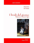 I Lividi Del Giorno - Francesco Di Venuta, 2018, Edizioni Magna Grecia