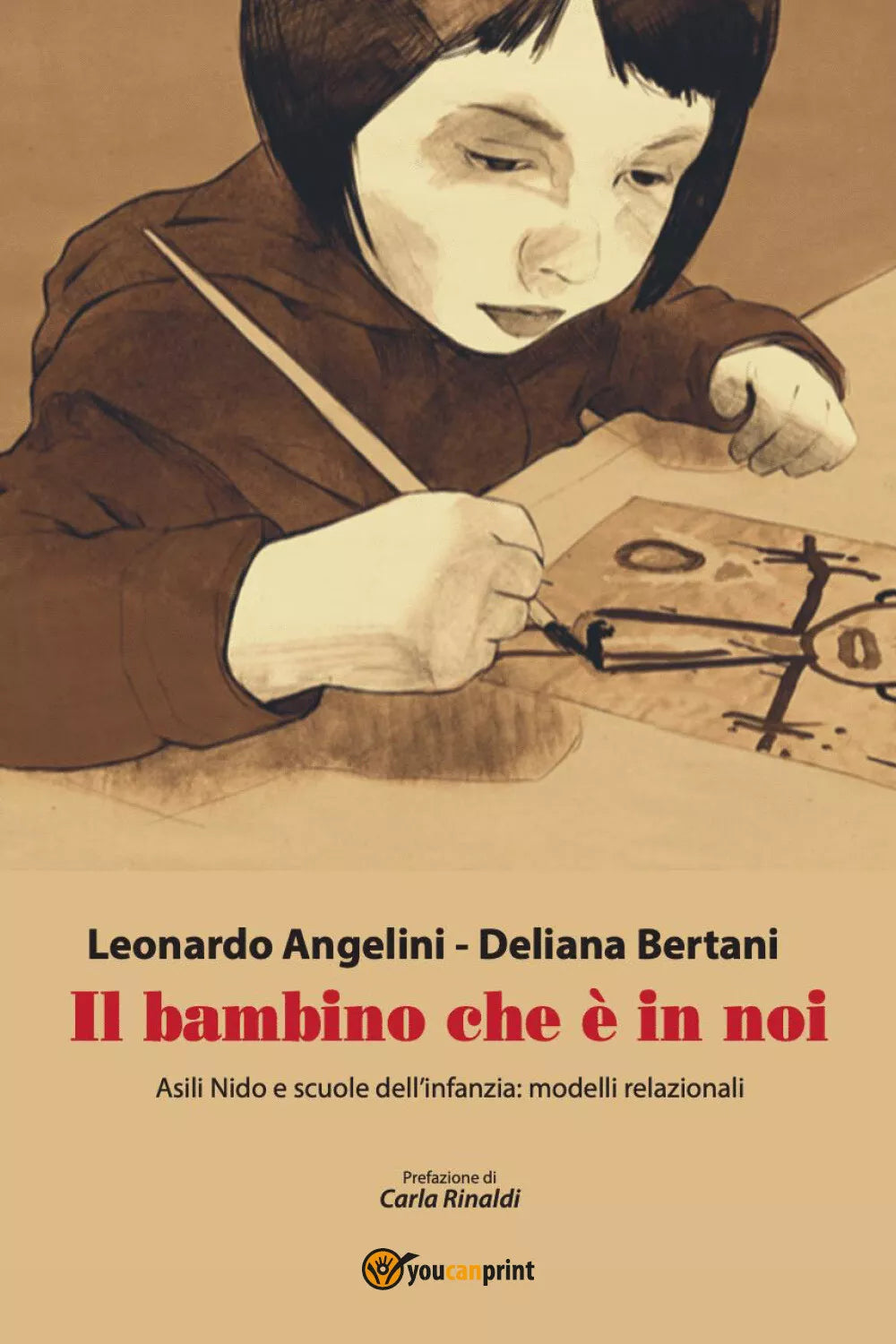 Il bambino che e in noi di Leonardo Angelini, Deliana Bertani, 2021, Youcanpri