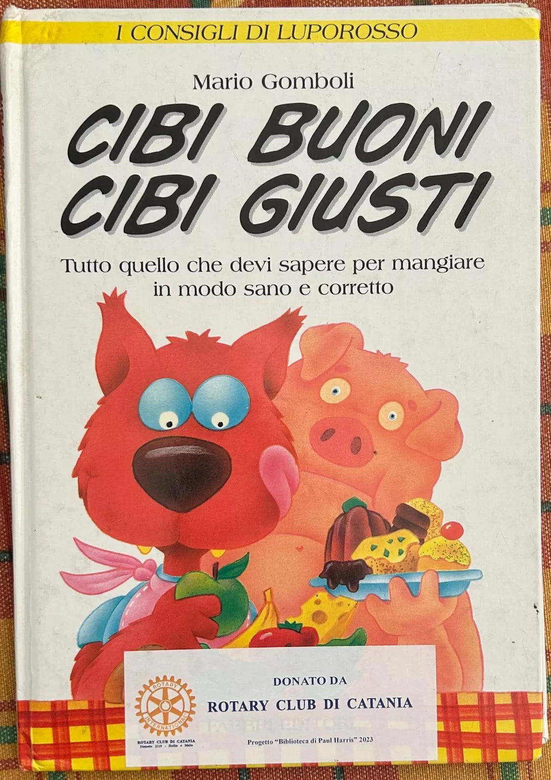 Cibi buoni cibi giusti Tutto quello che devi sapere per mangiare in modo sano e