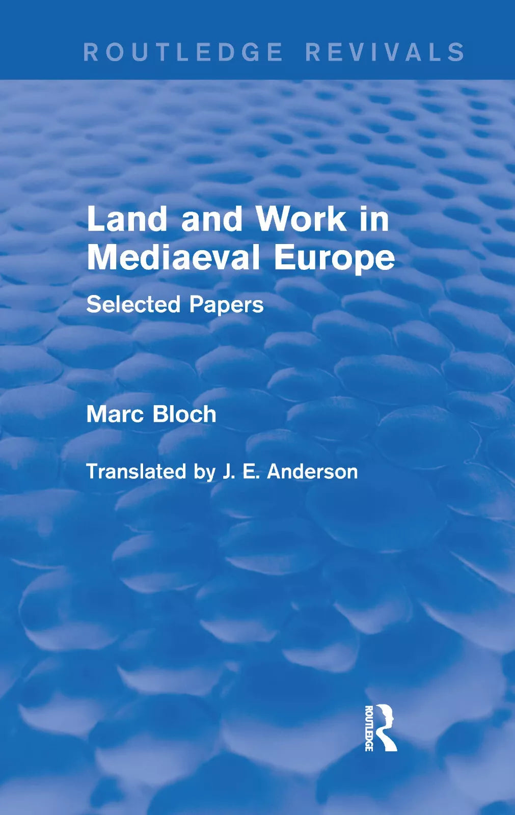 Land And Work In Mediaeval Europe