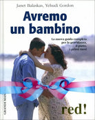 Avremo un bambino. Confezione regalo di Janet Balaskas, Gordon Yehudi, 2004, E