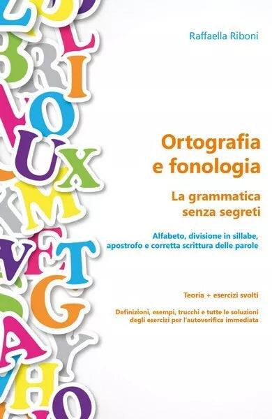 Ortografia e fonologia. Teoria + esercizi svolti.La grammatica senza segreti -ER
