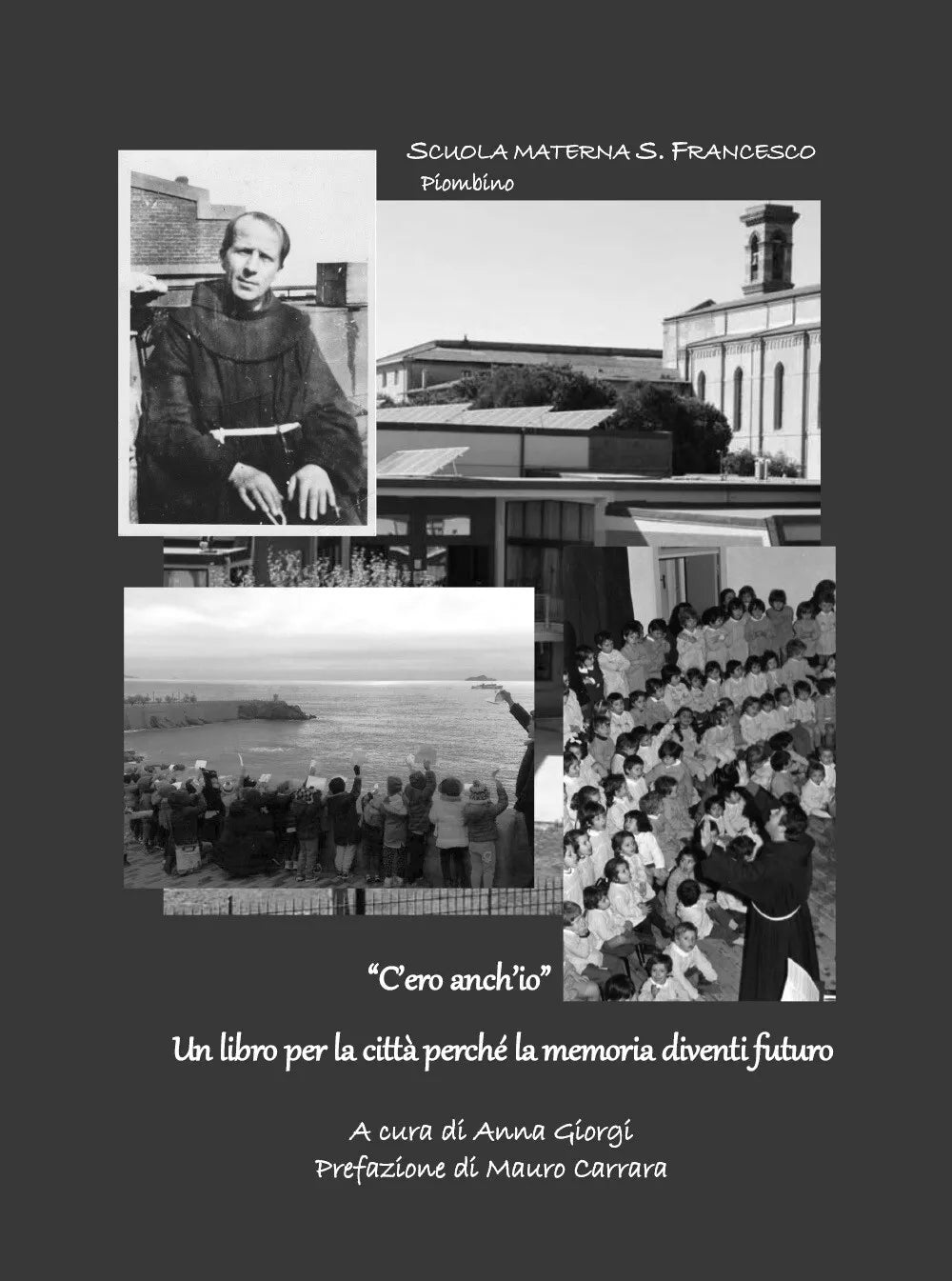 C’ero anch’io. Perche la memoria diventi futuro, Anna Giorgi, 2019, Youcanpr.