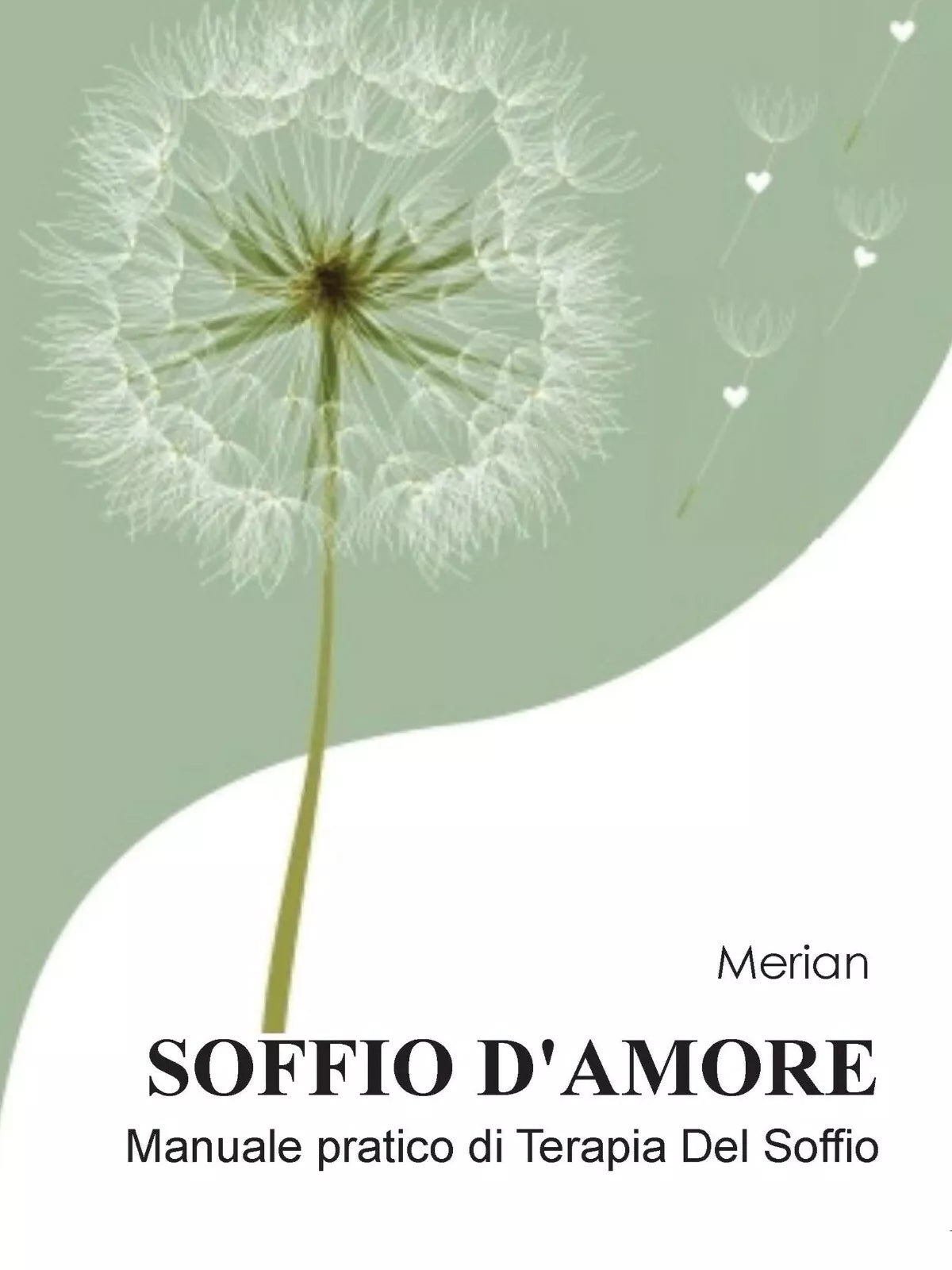 Soffio d’ Amore - Merian, 2016, Youcanprint