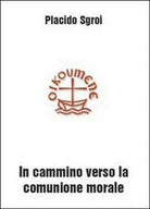 In cammino verso la comunione morale - Placido Sgroi, 2010, Youcanprint