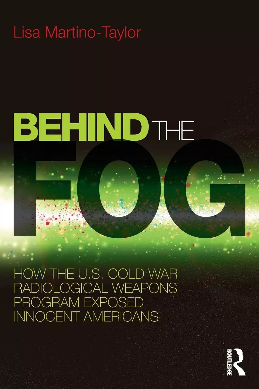 Behind the Fog