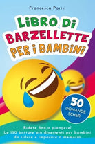 Libro di barzellette per i bambini Ridete fino a piangere Le 150 battute pi