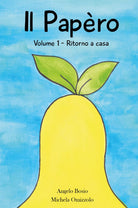 Il Pap ro Volume 1 Ritorno a casa di Angelo Bosio