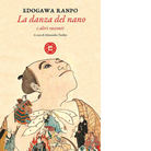 La danza del nano e altri racconti di Edogawa Ranpo