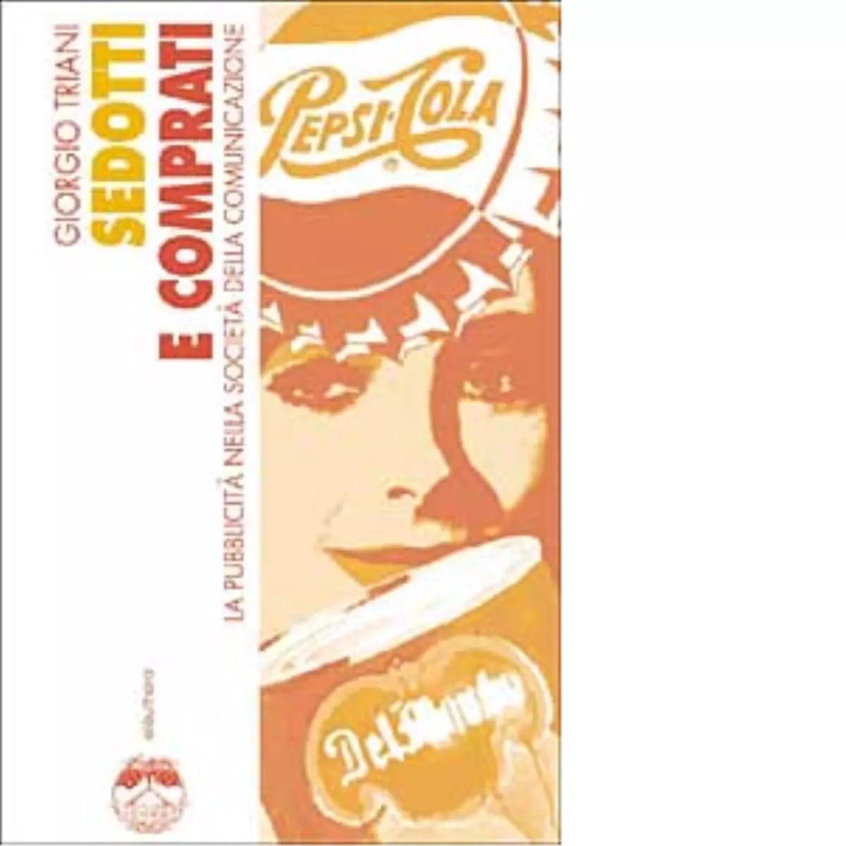 SEDOTTI E COMPRATI di GIORGIO TRIANI