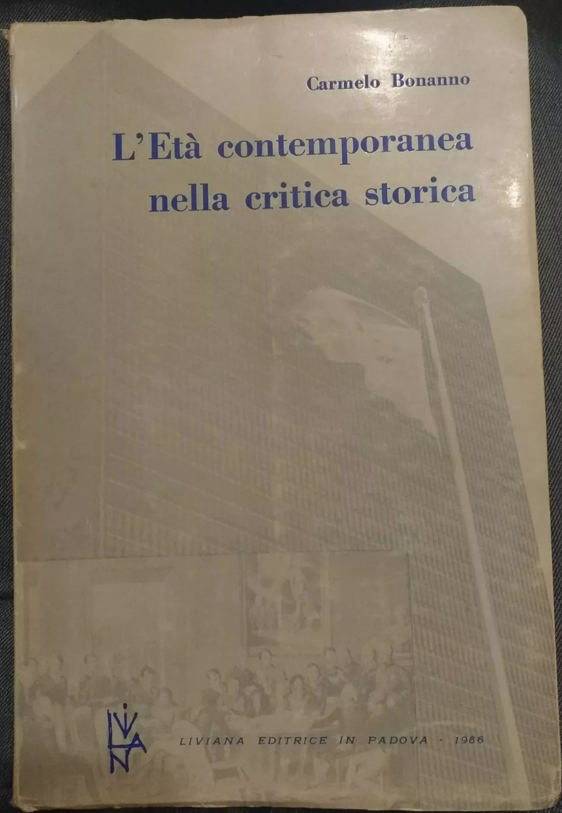 L eta contemporanea nella critica storia- C-Bonanno,1966,Liviana Editrice -S