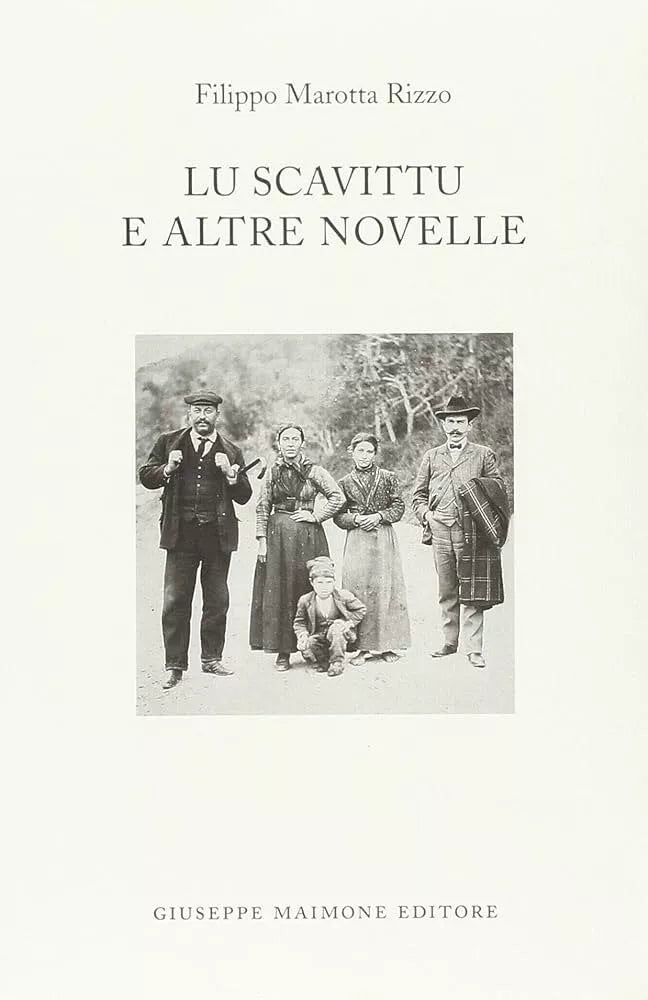 Lu scavittu e altre novelle di Filippo Marotta Rizzo,  2005,  Maimone