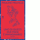 Uno di questi due paesi immaginario Libro di Pauline Melville