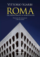 Roma Dal Rinascimento ai giorni nostri di Vittorio Sgarbi
