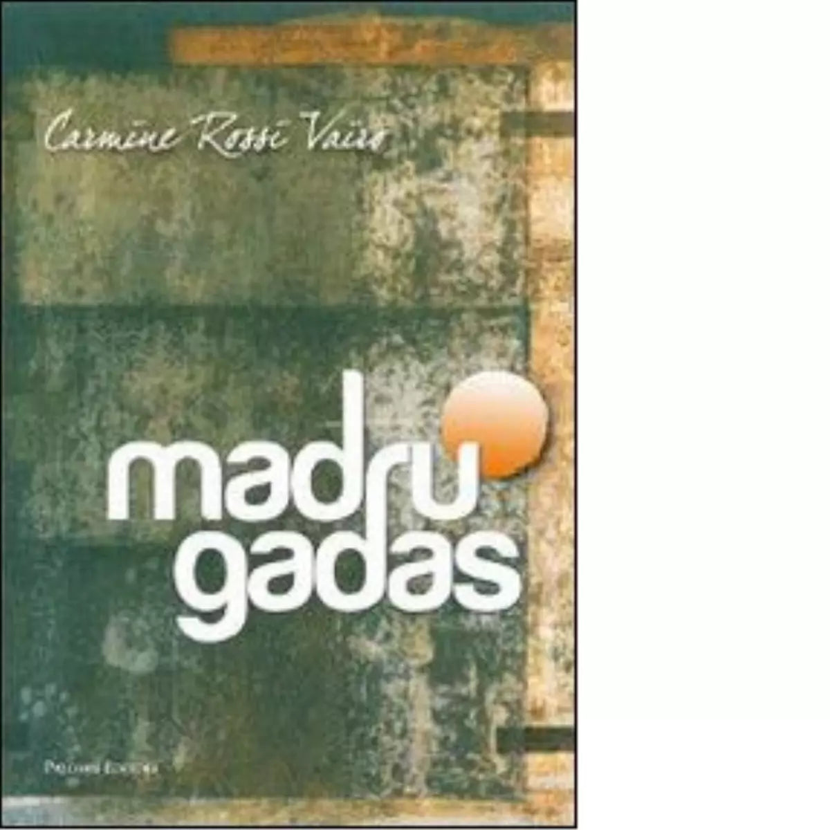 Madrugadas di Carmine Rossi Vairo