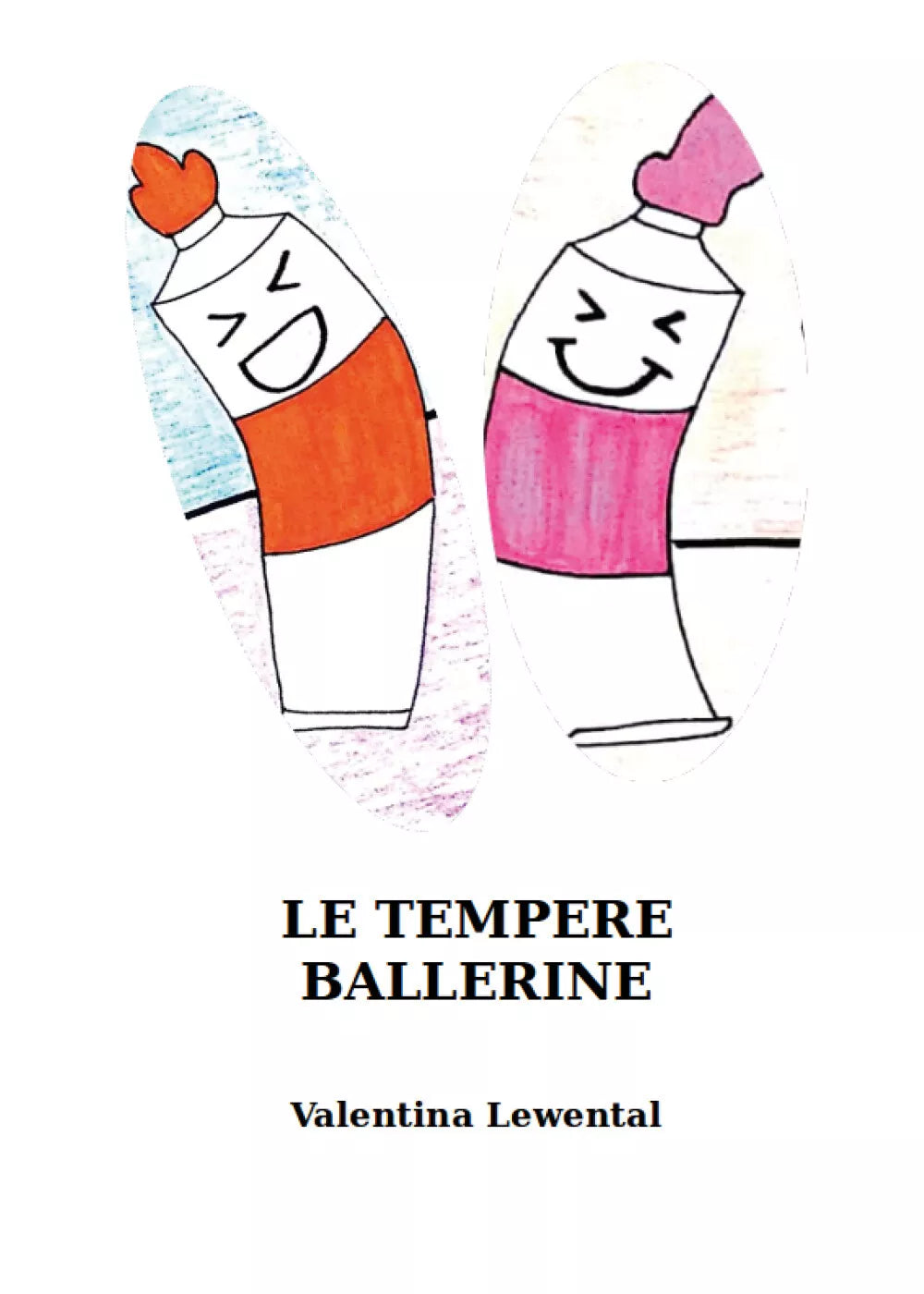Le Tempere Ballerine - Valentina Lewental, 2020, Youcanprint