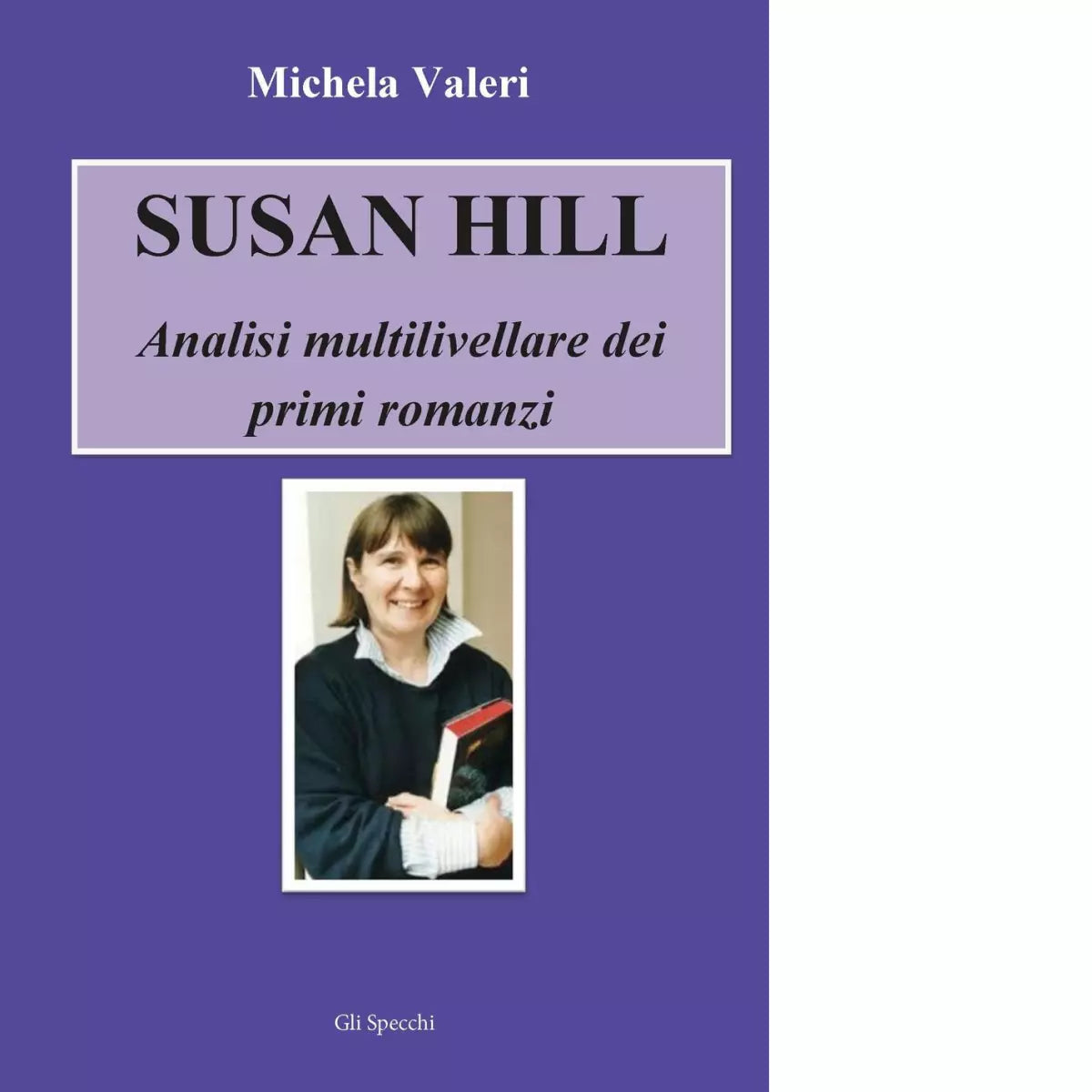 Susan Hill Analisi multilivellare dei primi romanzi di Valeri Michela