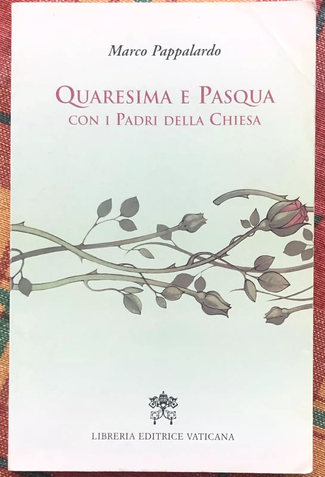 Quaresima e Pasqua con i Padri della Chiesa di Marco Pappalardo