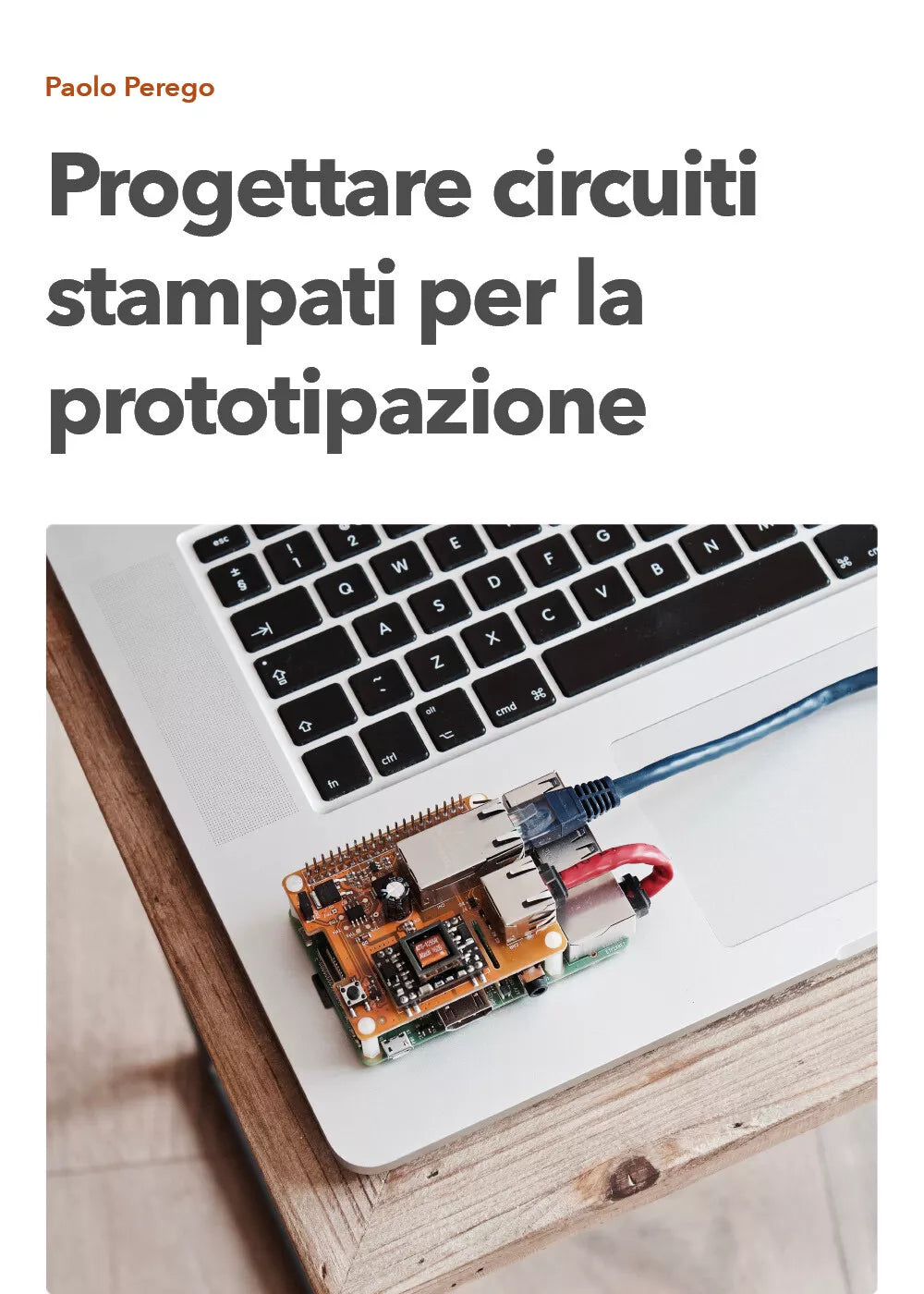 Progettare circuiti stampati per la prototipazione, Paolo Perego, 2021, Youc.