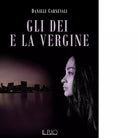 Gli dei e la vergine di Daniele Carnevali