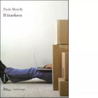 Il trasloco di Paolo Morelli